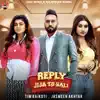 Tim Raikoti & Jasmeen Akhtar - Reply Jija To Sali - Single